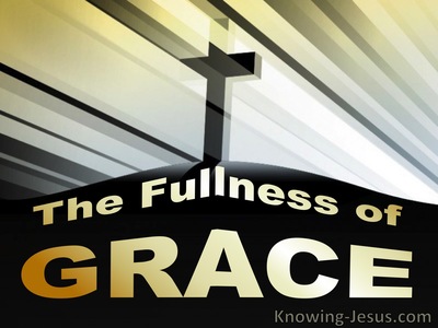 The Fullness of Grace - Perfect MAN Eternal SON (27)